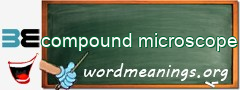 WordMeaning blackboard for compound microscope